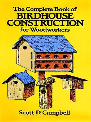 cover image of The Complete Book of Birdhouse Construction for Woodworkers